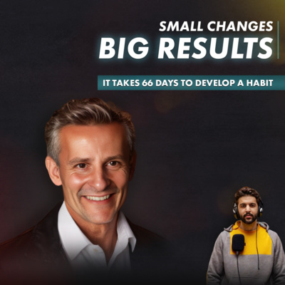 On average it takes 66 days to develop a habit - Michal Stawicki ft Ahad Budhani