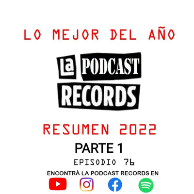 E76 Resumen 2022 (Parte 1)