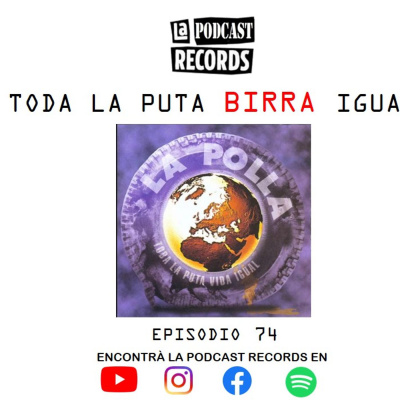 E74 Toda la puta Birra igual
