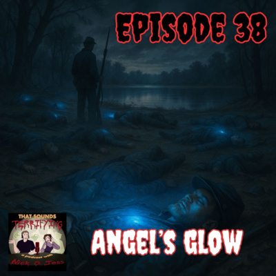 Ep 38 - Angel's Glow