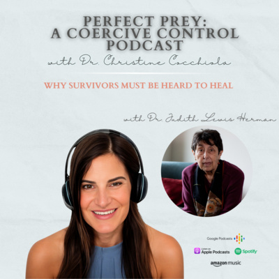 Why Survivors Must Be Heard to Heal with Dr. Judith Lewis Herman