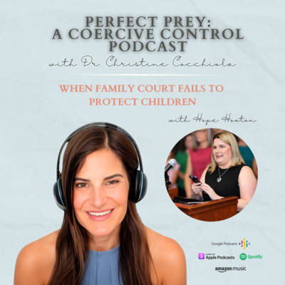 When Family Court Fails to Protect Children with Hope Hooton