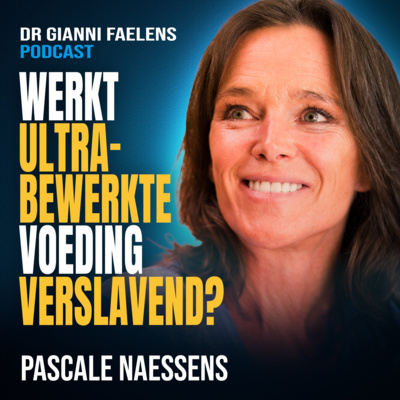 Pascale Naessens: Hoe gezond eten in een wereld vol ongezonde ultra-bewerkte voeding?