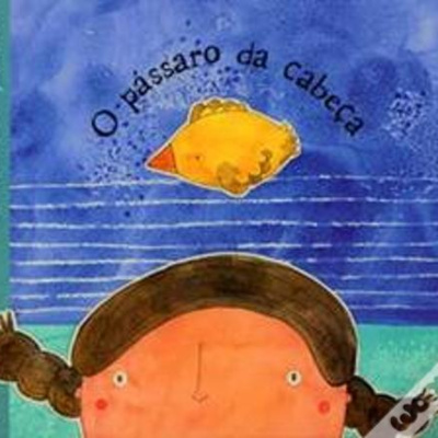 "O Pássaro da Cabeça"