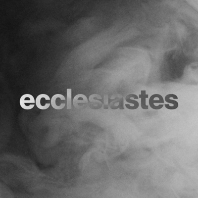 The End of the Matter (Ecclesiastes 12:1-14) | Ecclesiastes E5 | Jonathan Shanks