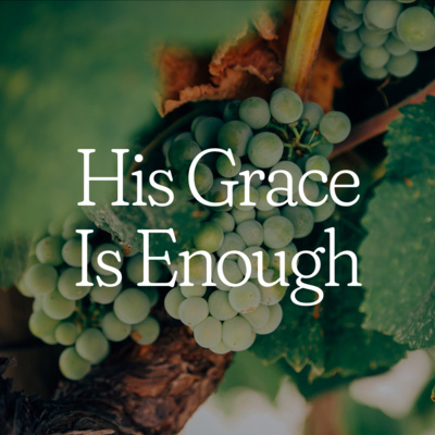 His Grace Is Enough | Core Values E4