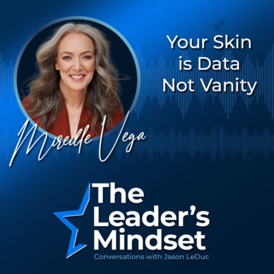 Leadership Skills Under Stress: Your Skin Is Data — Mireille Vega, Biotech PhD