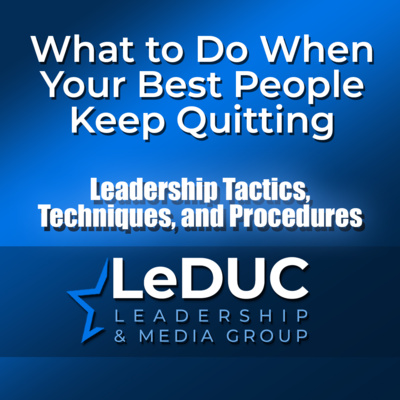 What to Do When Your Best People Keep Quitting — Team Leadership Skills