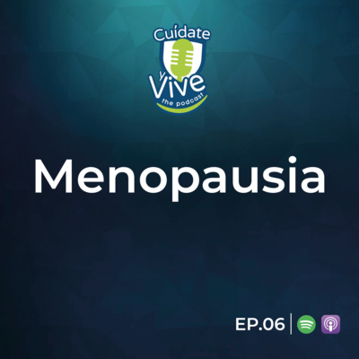 EP. 06 T.1-Menopausia ft. Dr. Richard Marine (NUMED) 
