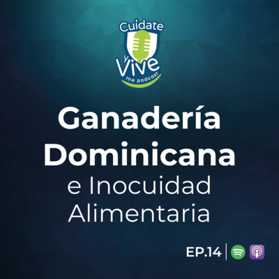 EP. 14 T.1 Ganadería Dominicana e Inocuidad Alimentaria ft. Eric Rivero y Dr. Richard Marine (NUMED)