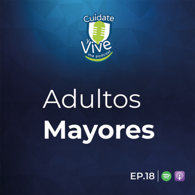 EP. 18 T.1 Adultos Mayores ft. Silvia Montes Jorge y Dr. Richard Marine (NUMED)