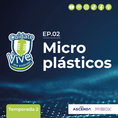 EP. 02 T. 2 Microplásticos ft. Dr. Richard Marine (NUMED)