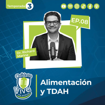 Episodio 8| Temporada 3: Alimentación y TDAH 