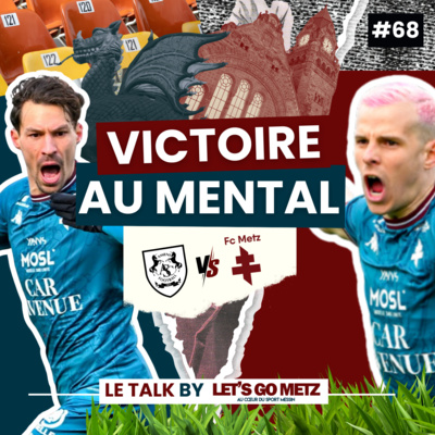 Ligue 2. Amiens SC - FC Metz : Victoire au mental ! [Le Talk by LGM #68]