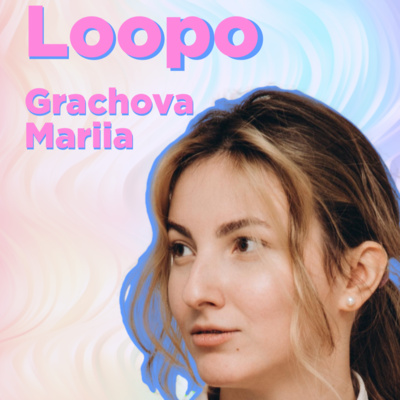 How Loopo's founders are building their startup together | Mariia Grachova