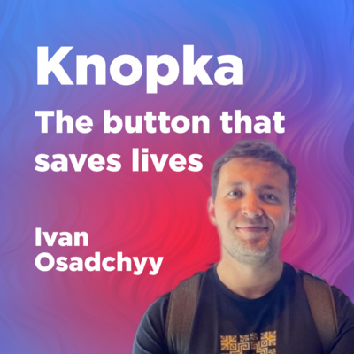 🏥 Knopka — The button that saves lives | Ivan Osadchyy