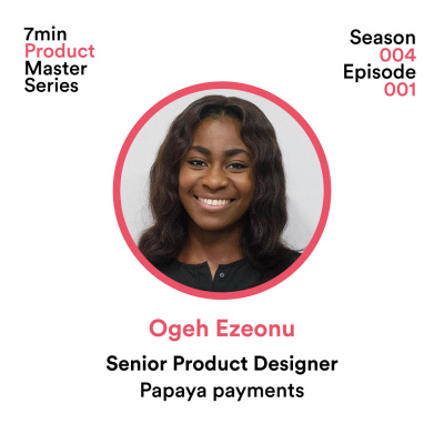Ogeh Ezeonu, Senior Product Designer 💰 Papaya payments