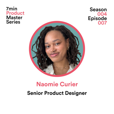 Naomie Curier, Senior Product Designer 🕵🏾‍♀️ (Part 1)