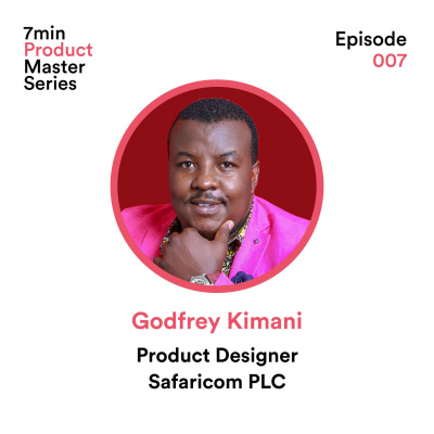 Godfrey Kimani, Product Designer 📞 Safaricom PLC