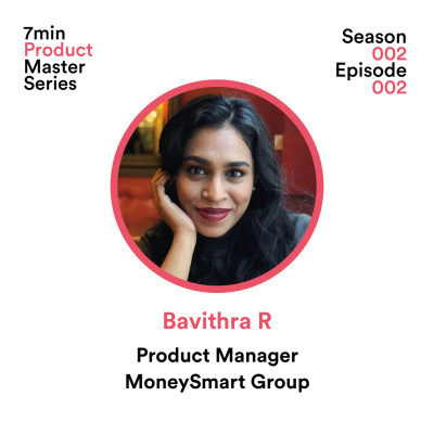Bavithra R, Product Manager 💰 MoneySmart Group