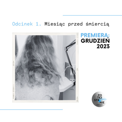 Odcinek 1. Miesiąc przed śmiercią