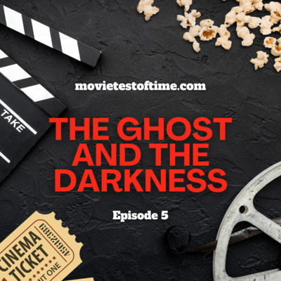 The Ghost and the Darkness