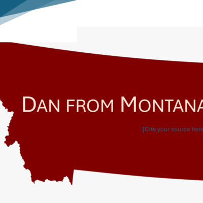 Dan from Montana