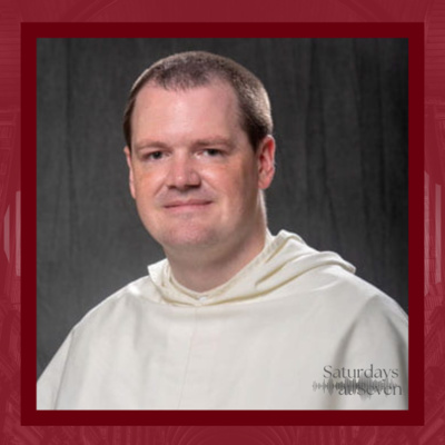 “Common Thread of Conversation” ft. the Pontifical University of St. Thomas Aquinas’s Rev. Thomas Davenport, O.P. I Saturdays at Seven – Season Three, Episode Eleven
