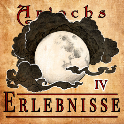 Ariochs Erlebnisse - Dem Mond hinterher IV