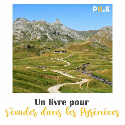EP 50 - Un livre pour s'évader dans les Pyrénées