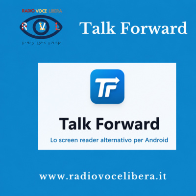 Speciale tecnologia: Talk Forward, uno screen reader alternativo per Android