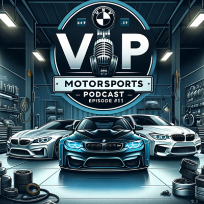 VIP Motorsports | Podcast #11 - The Return of a Legend? |