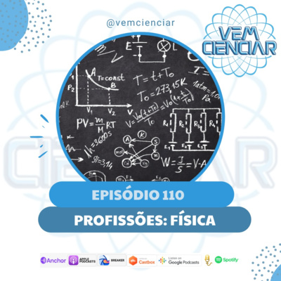 Episódio 110 - Profissões: Física