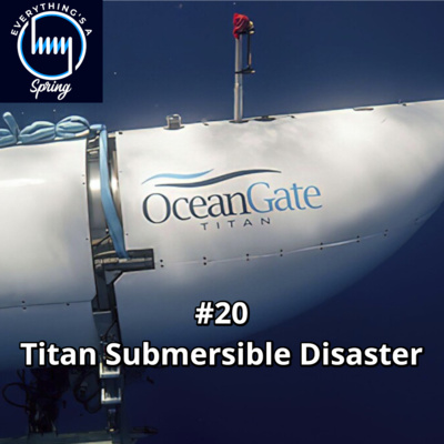 #20 - Titan Submersible Disaster
