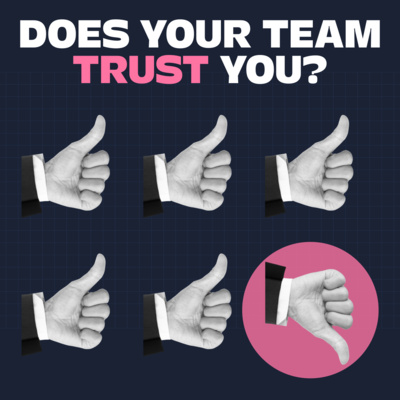 Signs That Your Team Doesn’t Trust You