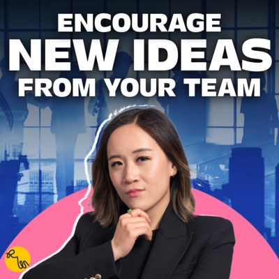 How To Get The Best Ideas Out Of Your Team