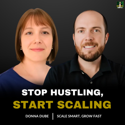 70. 6 CEO Habits to Scale Without Burnout | Donna Dube on Working Smarter, Not Harder