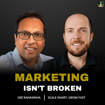 71. Marketing Isn’t Broken—It’s Misunderstood | Gee Ranasinha on Behavioral Science & Brand ROI