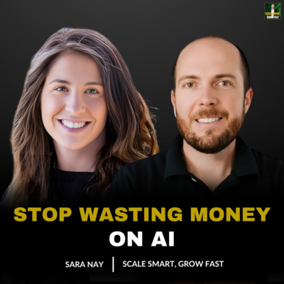 93. Stop Wasting Money on Marketing: Use AI with Strategy | Sara Nay Reveals the Framework