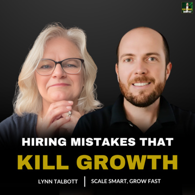 96. Avoid These 5 Hiring Mistakes When Scaling Your Business | Lynn Talbott on Building a Dream Team