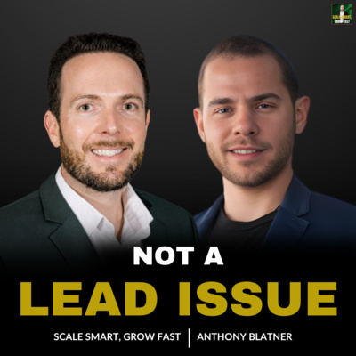 112: Your Lead Problem Isn't What You Think It Is