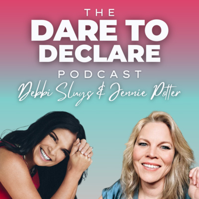 Say Goodbye to Self-Sabatoge | Ep. 23 | The Dare to Declare Podcast ft. Jennie Potter