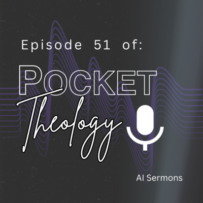 Episode 51 – AI Sermons