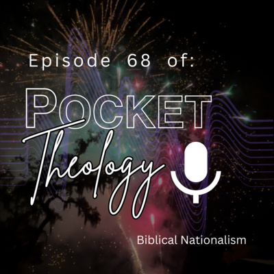 Episode 68 – Biblical Nationalism