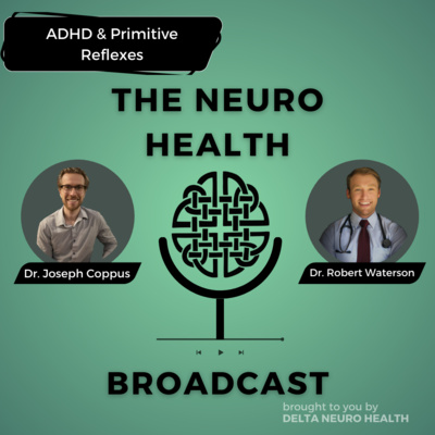 ADHD & Primitive Reflexes with Dr. Robert Waterson