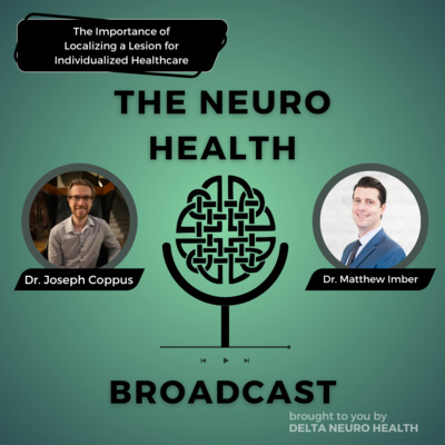 The Importance of Localizing a Lesion in Individualized Healthcare with Dr. Matthew Imber