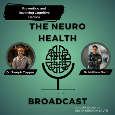 Preventing and Reversing Cognitive Decline with Dr. Matthew Shem