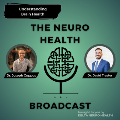 Understanding Brain Health with Dr. David Traster