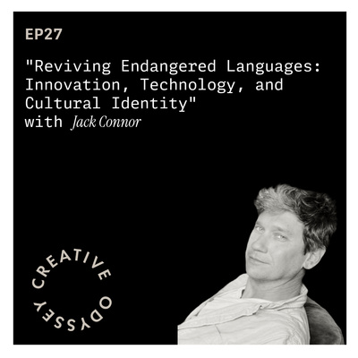 EP27 - "Reviving Endangered Languages: Innovation, Technology, and Cultural Identity" with Jack Connor