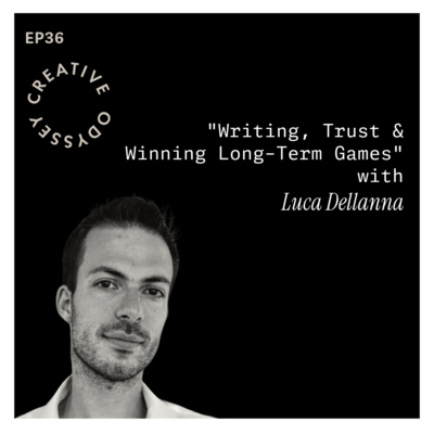 EP36 - "Writing, Trust & Winning Long-Term Games" with Luca Dellanna